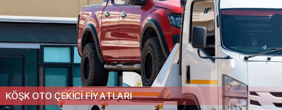 Köşk İlçemi Oto Çekici Fiyatları